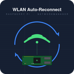 WLAN Auto-Reconnect auf Raspberry Pi mit NetworkManager